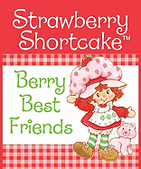 Strawberry Shortcake: Berry Best Friends