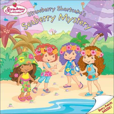 Strawberry Shortcake: Strawberry Shortcake's Seaberry Mystery - Sander, Sonia, and Mason, Eva