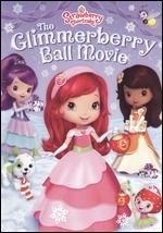 Strawberry Shortcake: The Glimmerberry Ball Movie - 