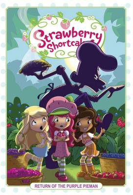 Strawberry Shortcake Volume 1: Return of the Purple Pieman - Ball, Georgia, Mrs.