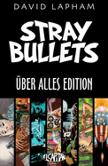 Stray Bullets Uber Alles Edition