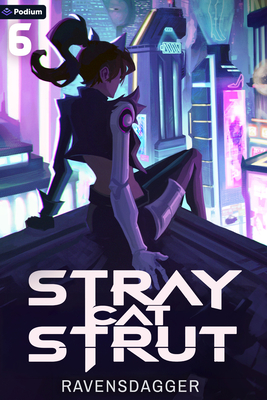 Stray Cat Strut 6: A Cyberpunk Litrpg - Ravensdagger
