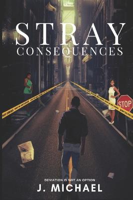 Stray Consequences - Michael, J