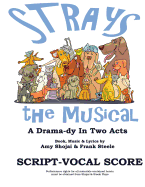 Strays, the Musical: A Drama-Dy in Two Acts