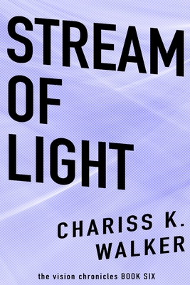 Stream of Light - Parker, Marty (Editor), and Walker, Chariss K