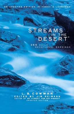 Streams in the Desert: 366 Daily Devotional Readings - Cowman, L B E, and Reimann, Jim