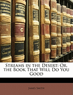 Streams in the Desert: Or, the Book That Will Do You Good