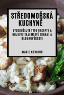 Stredomorsk kuchyne: Vyzkousejte tyto recepty a objevte tajemstv? zdrav? a dlouhovekosti