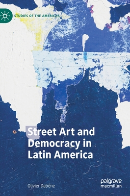 Street Art and Democracy in Latin America - Dabne, Olivier