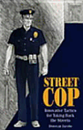Street Cop: Innovative Tactics for Taking Back the Streets - Jacobs, Donovan
