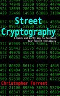 Street Cryptography: A Quick and Dirty Way to Maintain Your Secret Conspiracy