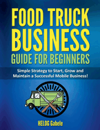 Street Feast Success: From Wheels to Wealth - A Mobile Culinary Journey
