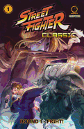 Street Fighter Classic Volume 1: Round 1 - Fight!