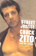 Street Justice - Zito, Chuck, and Layden, Joe