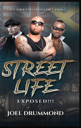 Street Life Exposed!!! (Men's Version)