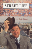 Street Life: The Bryan Mosley Story