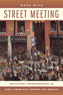 Street Meeting: Multiethnic Neighborhoods in Early Twentieth-Century Los Angeles