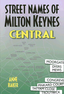 Street Names of Milton Keynes Central - Baker, Anne