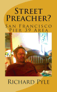 Street Preacher?: San Francisco Pier 39 Area