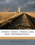 Street Trees: Their Care and Preservation