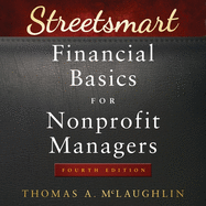 Streetsmart Financial Basics for Nonprofit Managers: 4th Edition