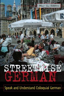Streetwise German - Graves, Paul