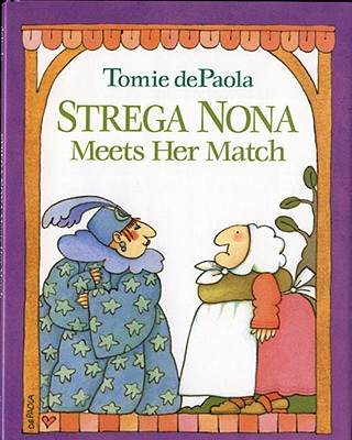 Strega Nona Meets Her Match - dePaola, Tomie