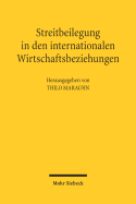 Streitbeilegung in Den Internationalen Wirtschaftsbeziehungen: Volkerrechtliche Einhegung Okonomischer Globalisierungsprozesse