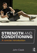 Strength and Conditioning: A concise introduction