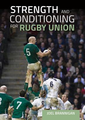 Strength and Conditioning for Rugby Union - Brannigan, Joel