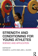 Strength and Conditioning for Young Athletes: Science and application