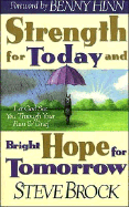 Strength for Today & Bright Hope for Tomorrow: Let God Guide You Through Your Pain & Grief