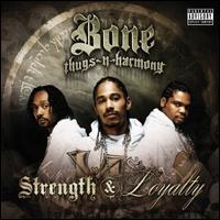 Strength & Loyalty - Bone Thugs-N-Harmony