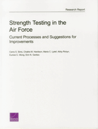 Strength Testing in the Air Force: Current Processes and Suggestions for Improvements