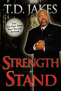 Strength to Stand: Overcoming, Succeeding, Thriving, Advancing, Winning