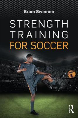 Strength Training for Soccer - Swinnen, Bram