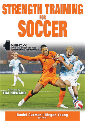 Strength Training for Soccer - Nsca -National Strength & Conditioning Association (Editor), and Guzman, Daniel (Editor), and Young, Megan (Editor)