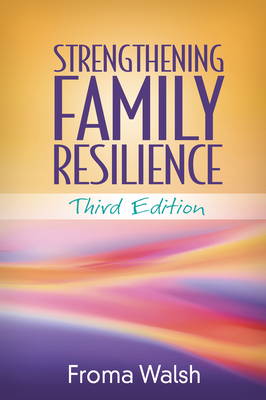 Strengthening Family Resilience - Walsh, Froma, PhD, MSW