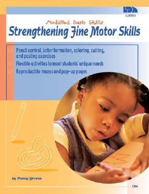 Strengthening Fine Motor Skills - Groves, Penny