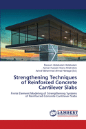 Strengthening Techniques of Reinforced Concrete Cantilever Slabs