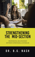 Strengthening the Mid-Section: Professional Relationship Between Supervisor & Counselor