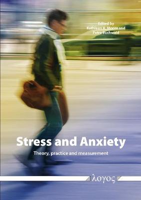 Stress and Anxiety: Theory, Practice and Measurement - Moore, Kathleen A. (Editor), and Buchwald, Petra (Editor)