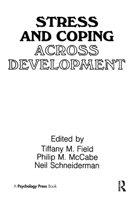 Stress and Coping Across Development - Field, Tiffany M (Editor), and McCabe, Philip (Editor), and Schneiderman, Neil (Editor)