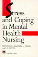 Stress and Coping in Mental Health Nursing - Carson, J, and Fagin, Larry
