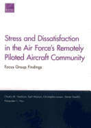 Stress and Dissatisfaction in the Air Force's Remotely Piloted Aircraft Community: Focus Group Findings