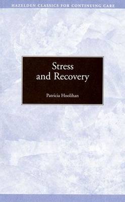 Stress and Recovery - Hoolihan, Patricia