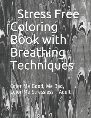 Stress free Coloring Book with Breathing technique: Coloring Book - Lewis, Christine