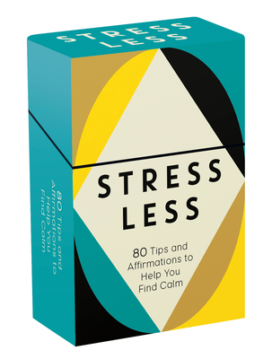 Stress Less Cards: 80 Tips and Affirmations to Help You Find Calm - Summersdale