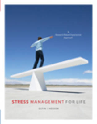 Stress Management for Life: A Research-Based Experiential Approach - Olpin, Michael, Dr., and Hesson, Margie