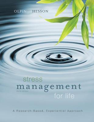 Stress Management for Life: A Research-Based Experiential Approach - Olpin, Michael, Dr., and Hesson, Margie